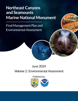 Volume Two: Northeast Canyons and Seamount Marine National Monument Environmental Assessment